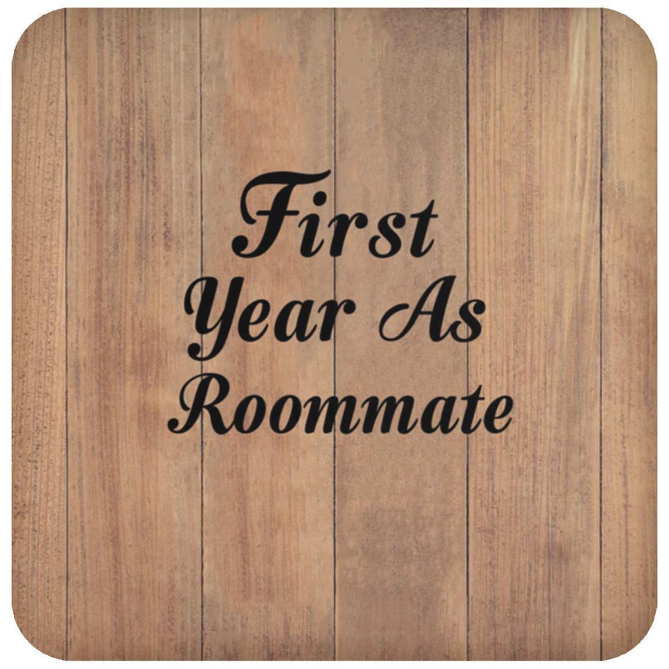 First Year As Roommate - Drink Coaster C