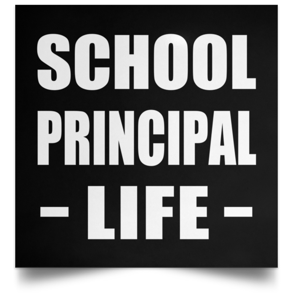 School Principal Life - Poster Square