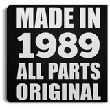 35th Birthday Made in 1989 All Parts Original - Canvas Square