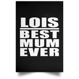 Lois Best Mum Ever - Poster Portrait