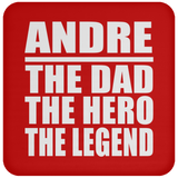 Andre The Dad The Hero The Legend - Drink Coaster