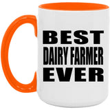 Best Dairy Farmer Ever - 15oz Accent Mug Orange