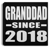 Granddad Since 2018 - Canvas Square