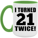42nd Birthday I Turned 21 Twice - 15oz Accent Mug Green