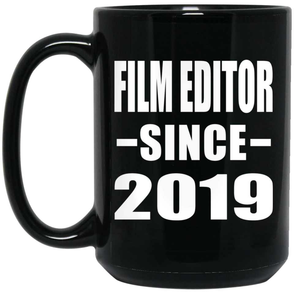 Film Editor Since 2019 - 15oz Coffee Mug Black