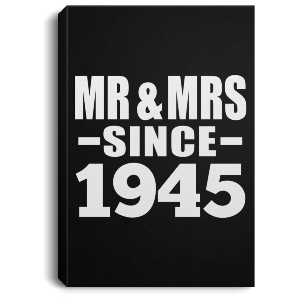 79th Anniversary Mr & Mrs Since 1945 - Canvas Portrait