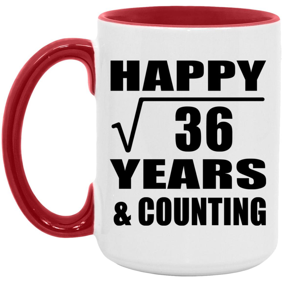 Happy 6th Anniversary Square Root of 36 Years & Counting - 15oz Accent Mug Red