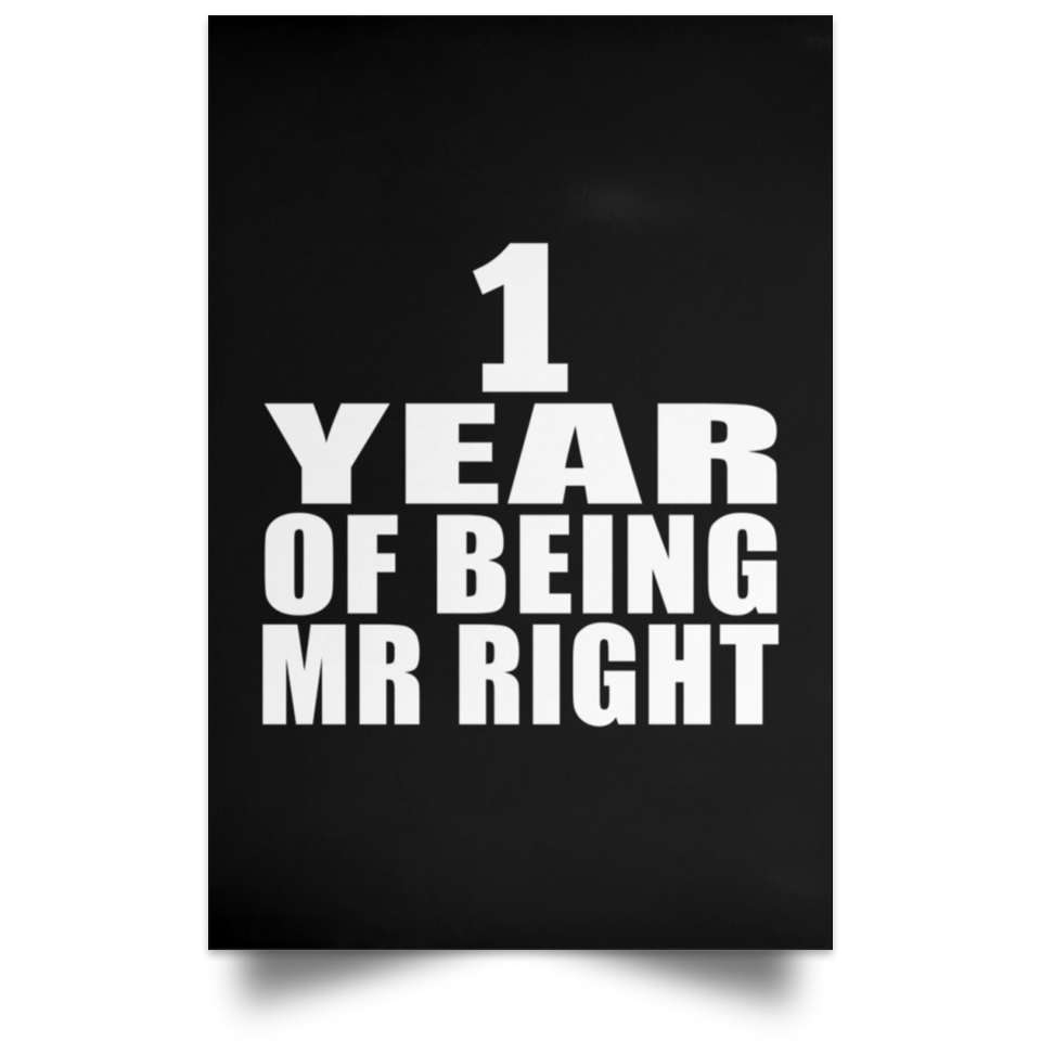 1st Anniversary 1 Year Of Being Mr Right - Poster Portrait