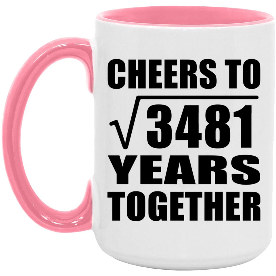 59th Anniversary Cheers To Square Root of 3481 Years Together - 15oz Accent Mug Pink