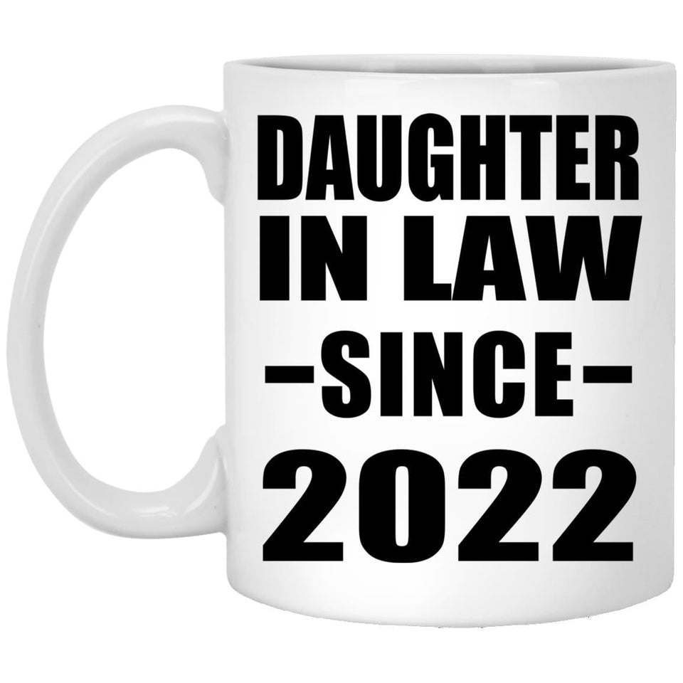 Daughter In Law Since 2022 - 11oz Coffee Mug