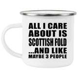All I Care About Is Scottish Fold - 12oz Camping Mug
