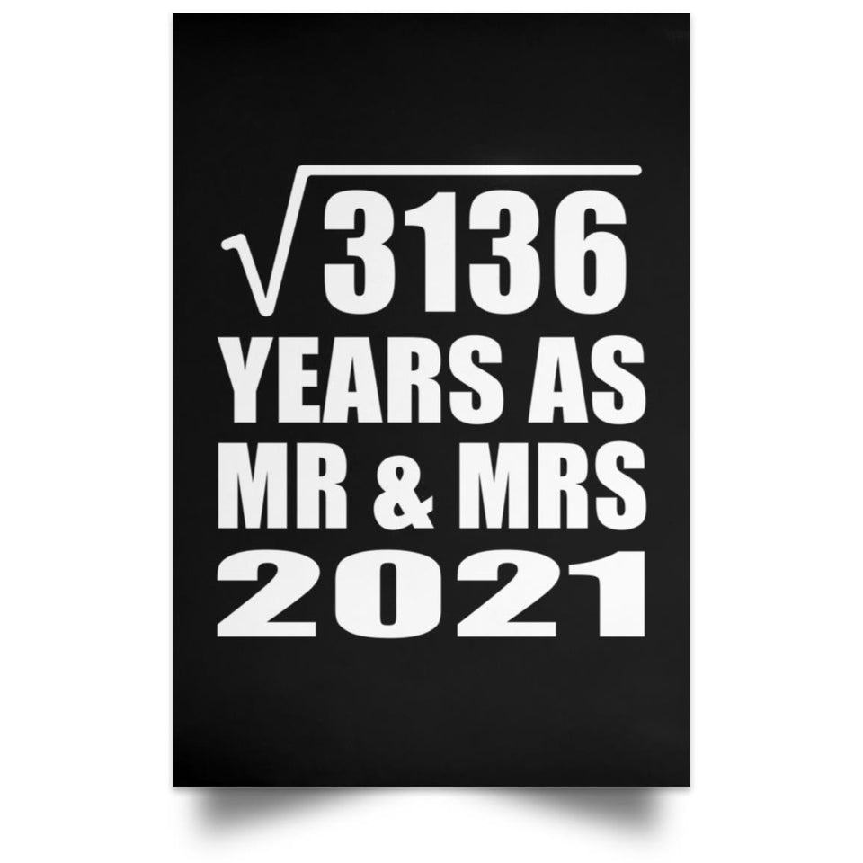 56th Anniversary Square Root of 3136 Years As Mr & Mrs 2021 - Poster Portrait