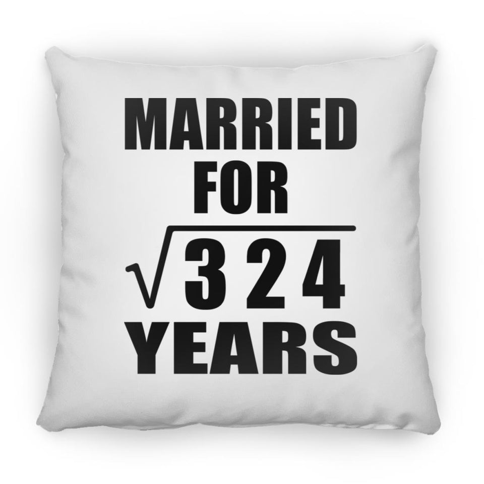 18th Anniversary Married For Square Root of 324 Years - Throw Pillow