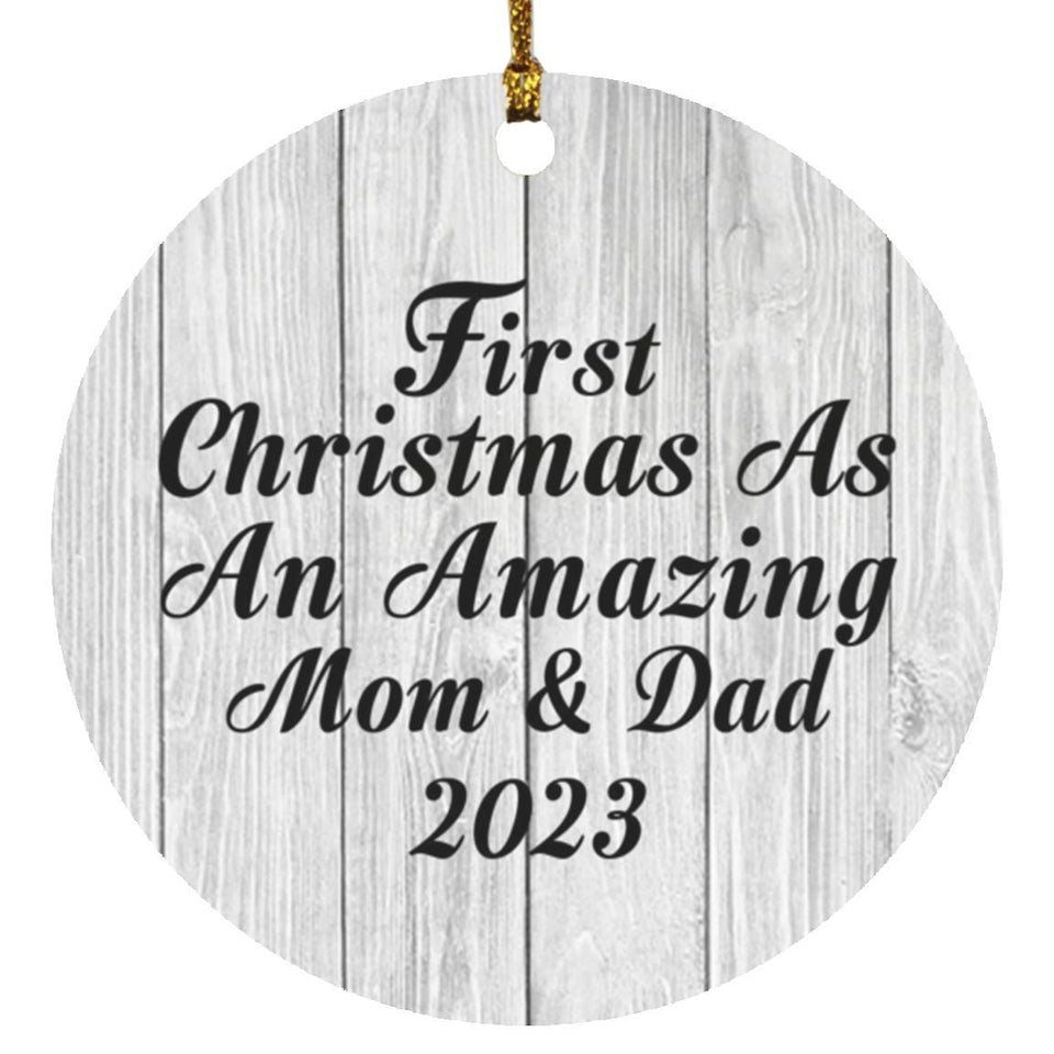 First Christmas As An Amazing Mom & Dad 2023 - Circle Ornament F