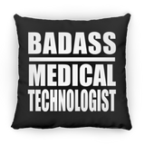Badass Medical Technologist - Throw Pillow Black