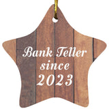 Bank Teller Since 2023 - Star Ornament E