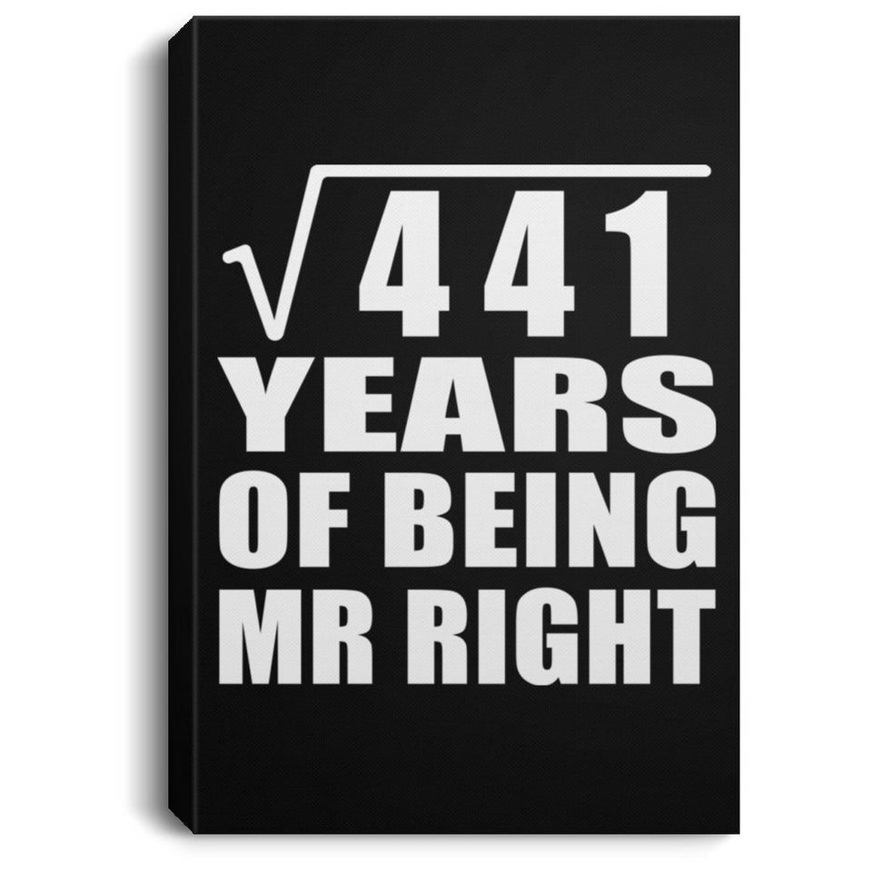 21st Anniversary Square Root of 441 Years of Being Mr Right - Canvas Portrait
