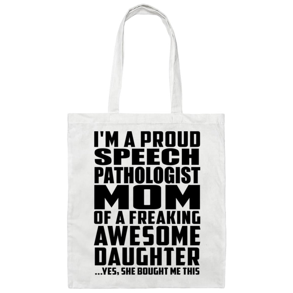 Proud Speech Pathologist Mom Of Awesome Daughter - Tote Bag White