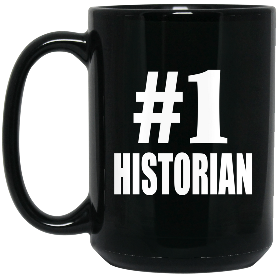 Number One #1 Historian - 15 Oz Coffee Mug Black