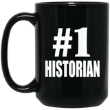 Number One #1 Historian - 15 Oz Coffee Mug Black