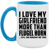 I Love My Girlfriend More Than Flugel Horn - 15oz Accent Mug Blue