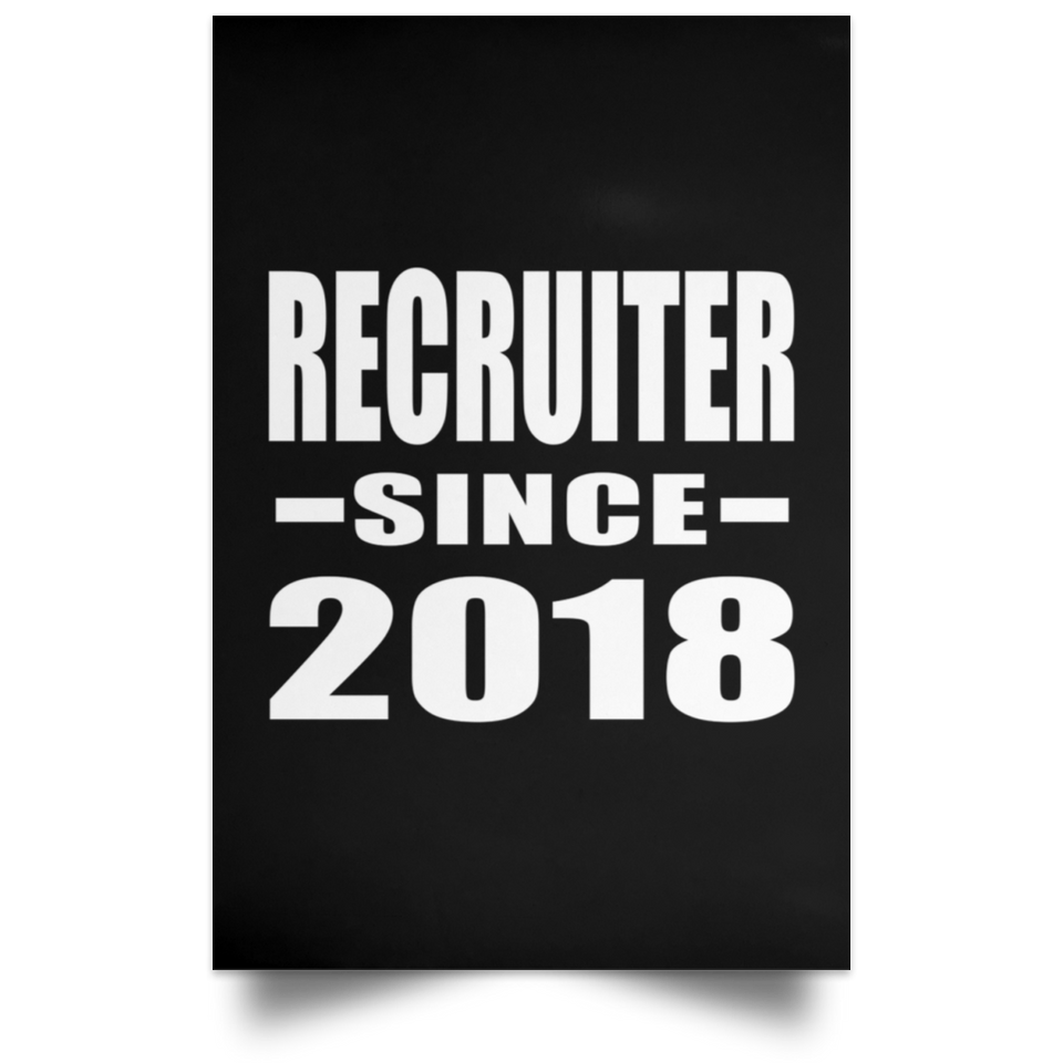 Recruiter Since 2018 - Poster Portrait