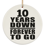 10th Anniversary 10 Years Down Forever to Go - Circle Ornament