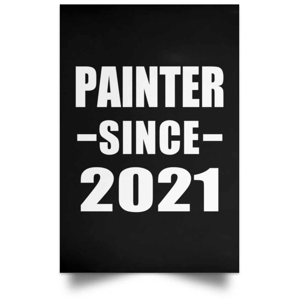 Painter Since 2021 - Poster Portrait