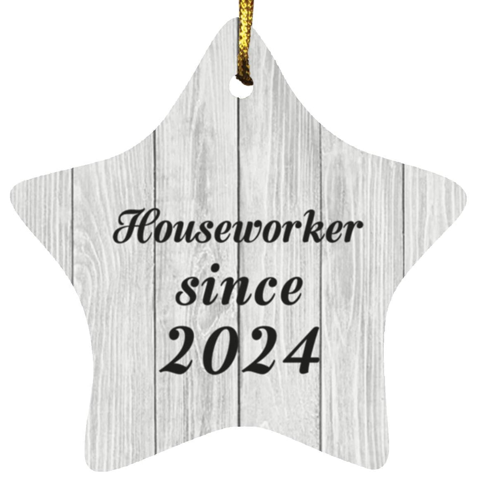 Houseworker Since 2024 - Star Ornament F