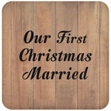 Our First Christmas Married - Drink Coaster C
