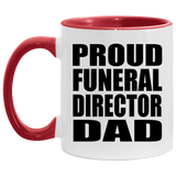 Proud Funeral Director Dad - 11oz Accent Mug Red