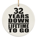 32nd Anniversary 32 Years Down Lifetime To Go - Circle Ornament