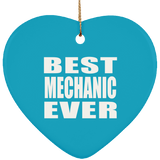 Best Mechanic Ever - Heart Ornament