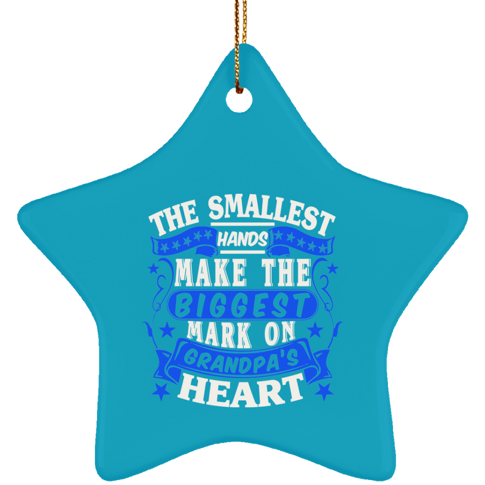 The Smallest Hands Make The Biggest Mark On Grandpa's Heart - Star Ornament