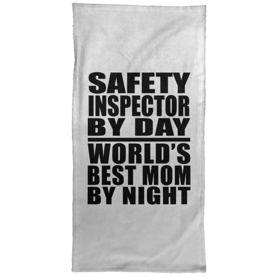 Safety Inspector By Day World's Best Mom By Night - Hand Towel