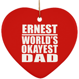 Ernest World's Okayest Dad - Heart Ornament