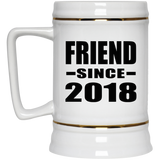 Friend Since 2018 - Beer Stein