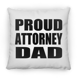 Proud Attorney Dad - Throw Pillow