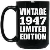 77th Birthday Vintage 1947 Limited Edition - 15oz Coffee Mug Black