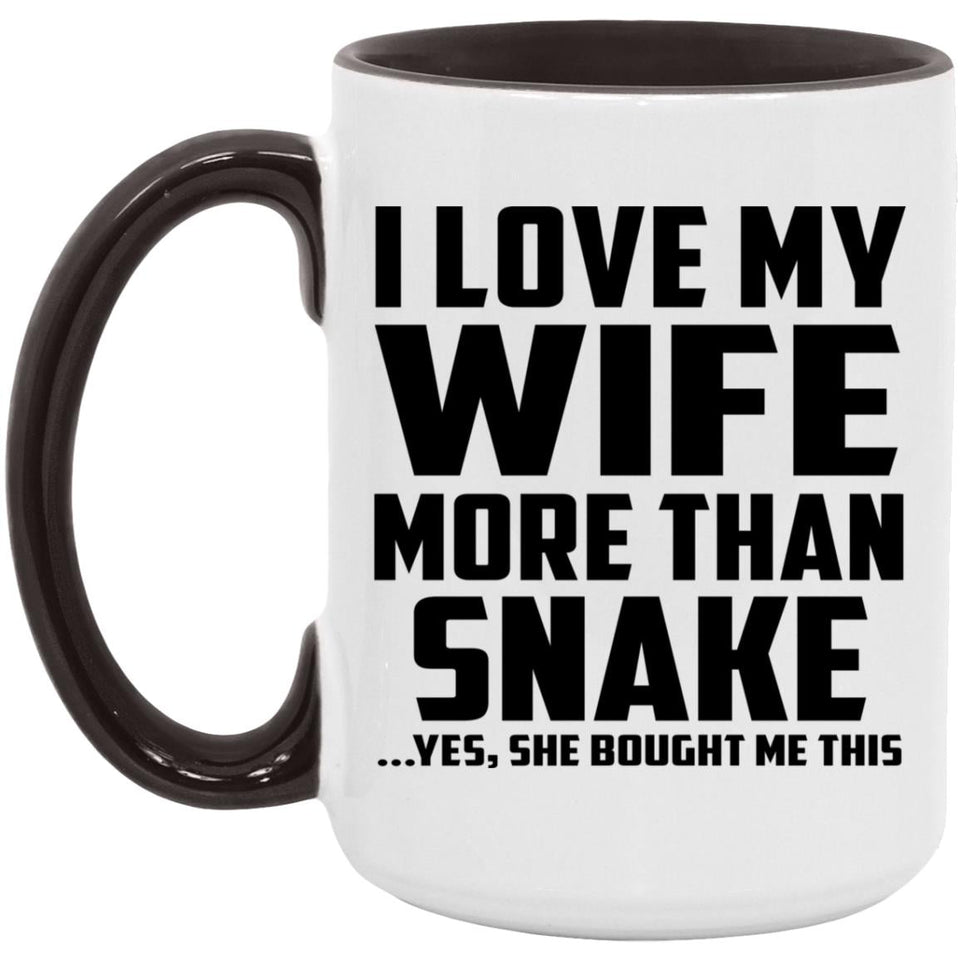 I Love My Wife More Than Snake - 15oz Accent Mug Black