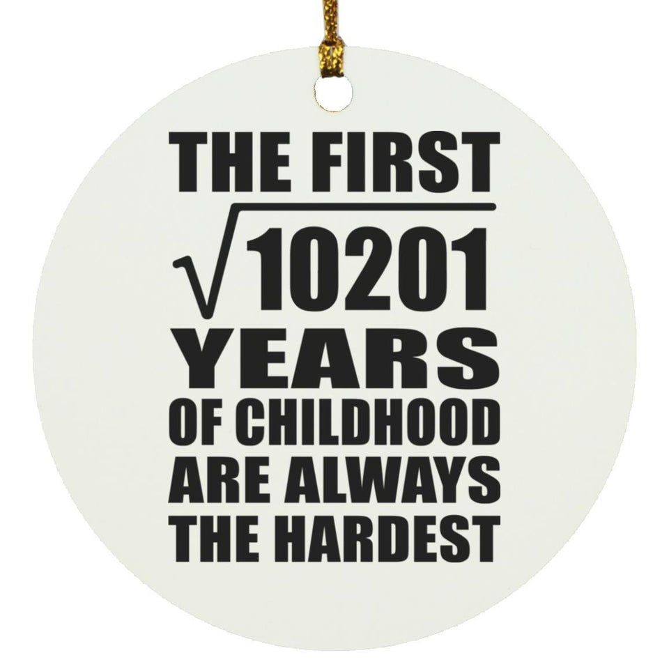 101st Birthday Square Root of 10201 Years of Childhood - Circle Ornament