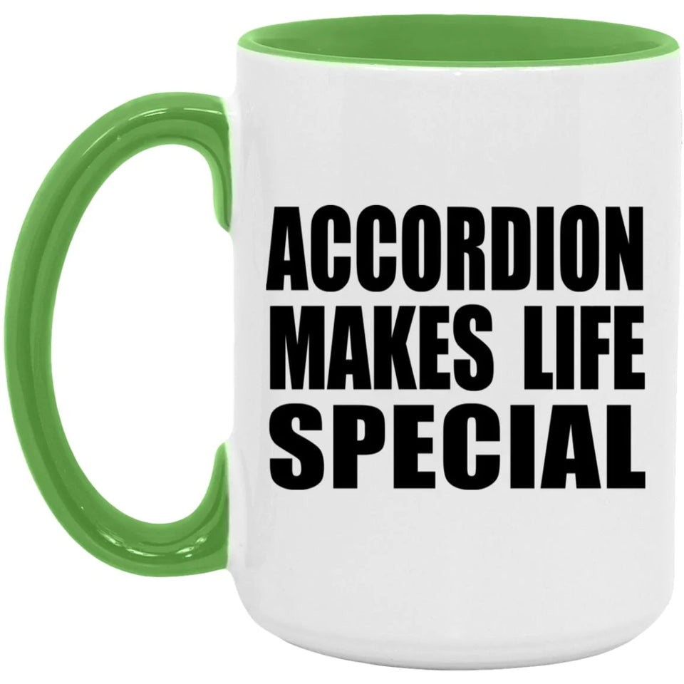 Accordion Makes Life Special - 15oz Accent Mug Green