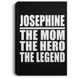 Josephine The Mom The Hero The Legend - Canvas Portrait