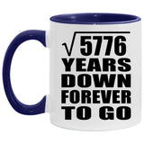 76th Anniversary Square Root of 5776 Years Down Forever To Go - 11oz Accent Mug Purple