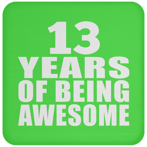 13th Birthday 13 Years Of Being Awesome - Drink Coaster