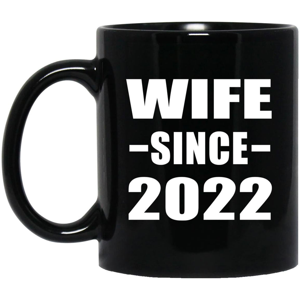 Wife Since 2022 - 11oz Coffee Mug Black