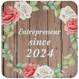 Entrepreneur Since 2024 - Drink Coaster B