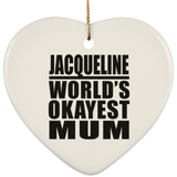 Jacqueline World's Okayest Mum - Heart Ornament