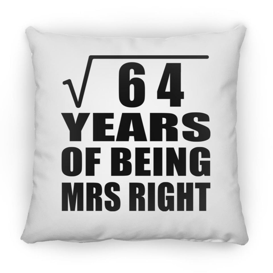 8th Anniversary Square Root of 64 Years of Being Mrs Right - Throw Pillow