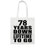 78 Years Down Lifetime To Go - Tote Bag White